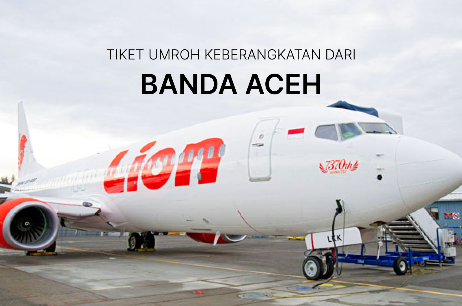 Tiket Umroh Keberangkatan dari Banda Aceh