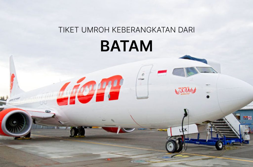 Tiket Umroh Keberangkatan dari Batam