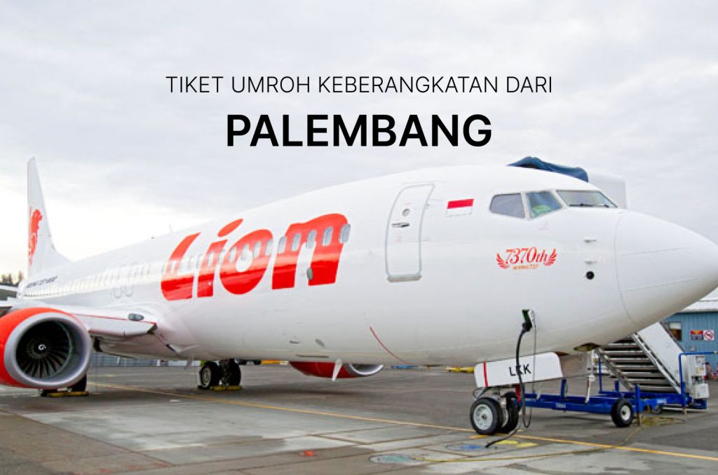 Tiket Umroh Keberangkatan dari Palembang