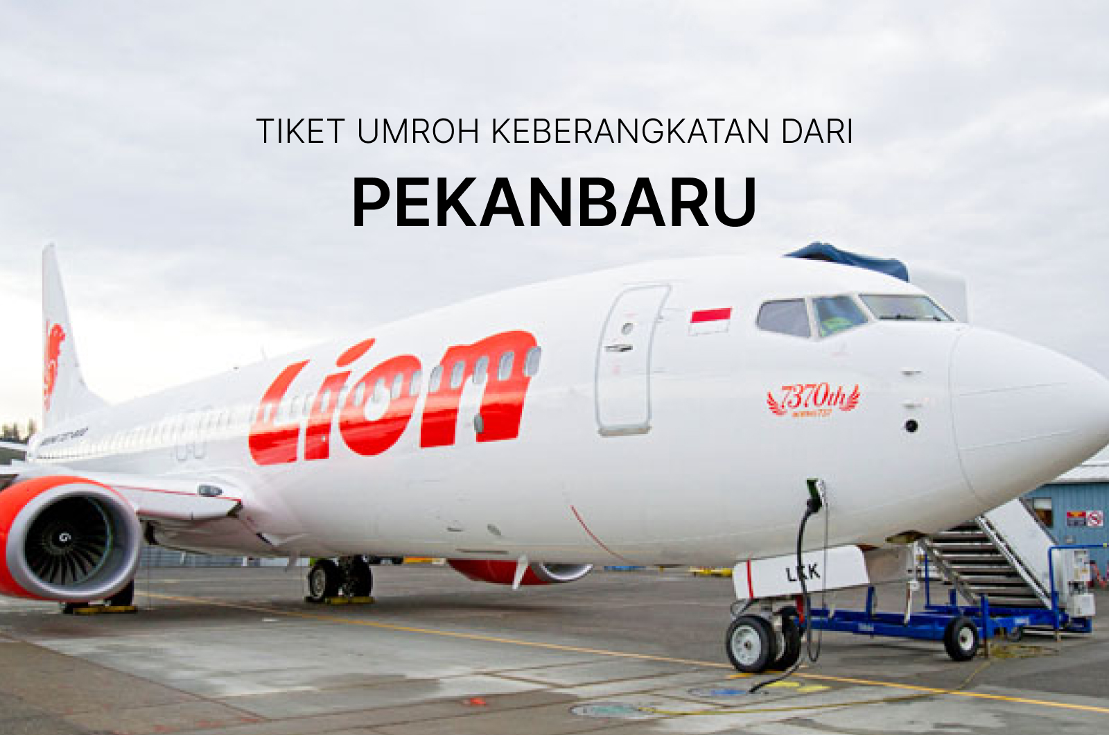 Tiket Umroh Keberangkatan dari Pekanbaru